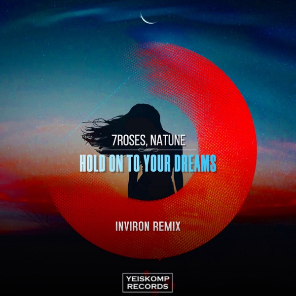 Hold On To Your Dreams (INVIRON Remix)