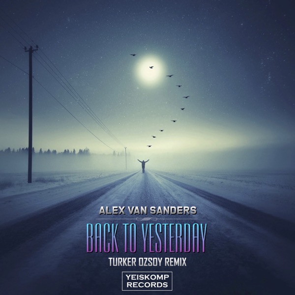 Back To Yesterday (Turker Ozsoy Remix)