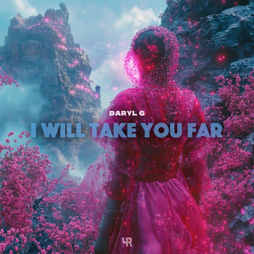 I Will Take You Far