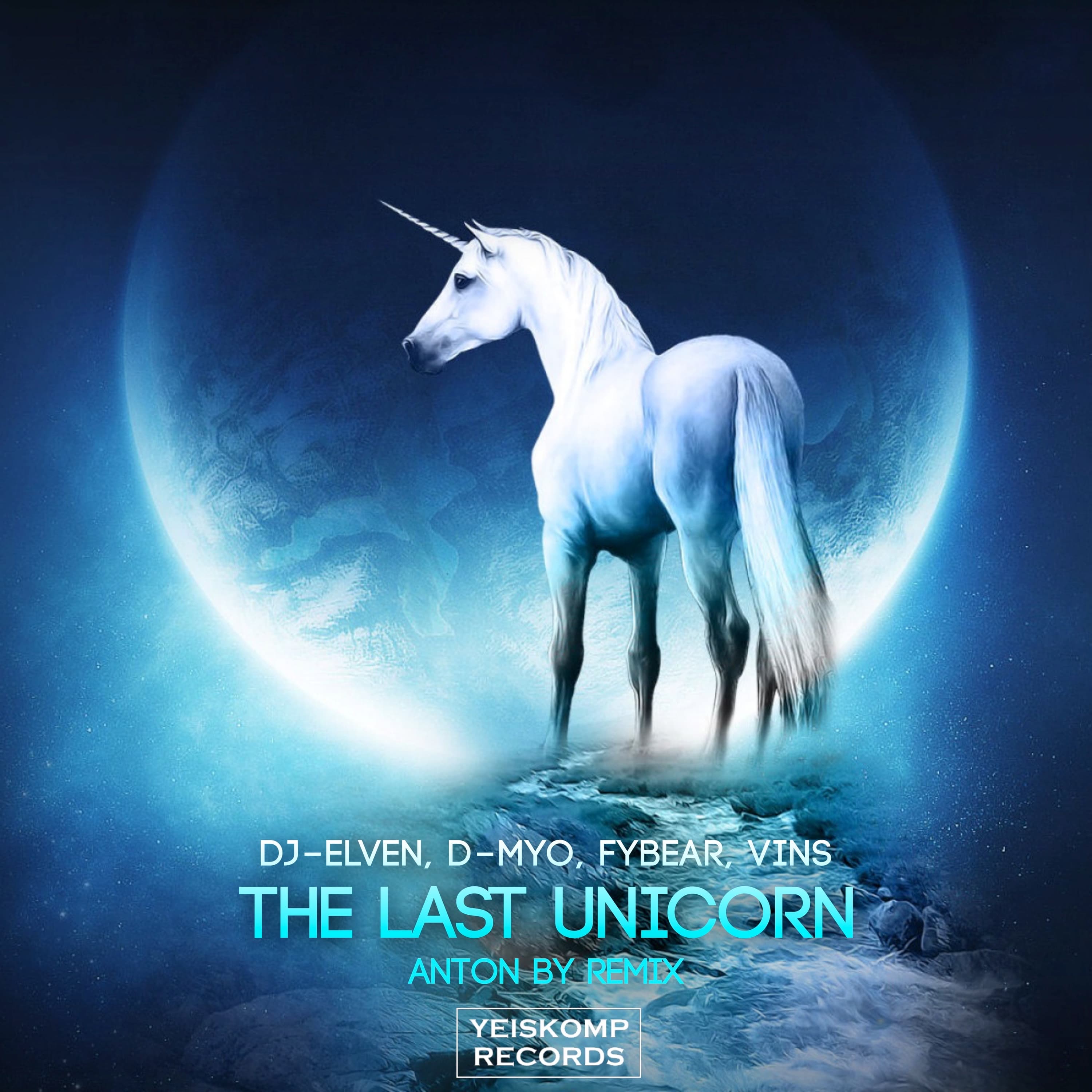 The Last Unicorn (Anton By Remix)