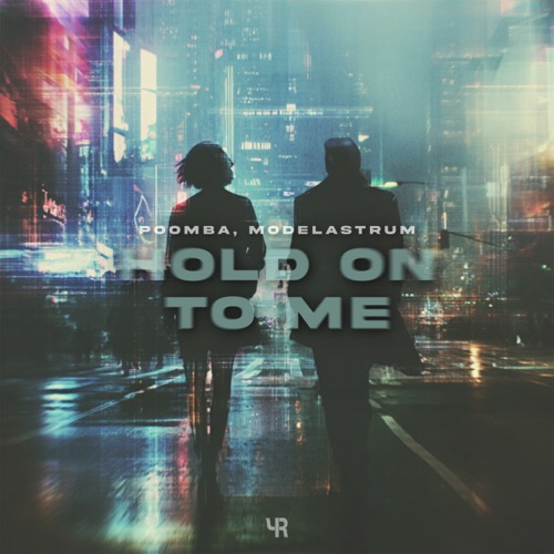 Hold On To Me