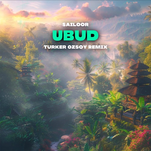 Ubud (Turker Ozsoy Remix)