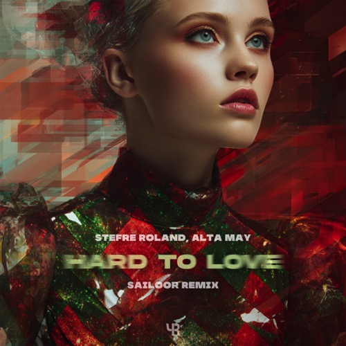 Hard To Love (Sailoor Remix)